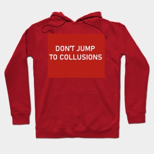 TRUMP COLLUSION Hoodie